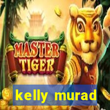 kelly murad